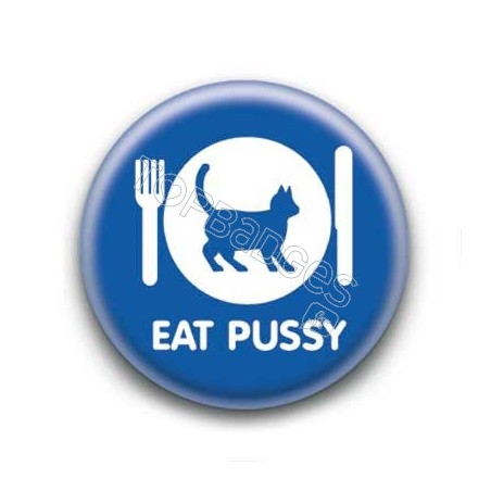 Badge : Eat pussy